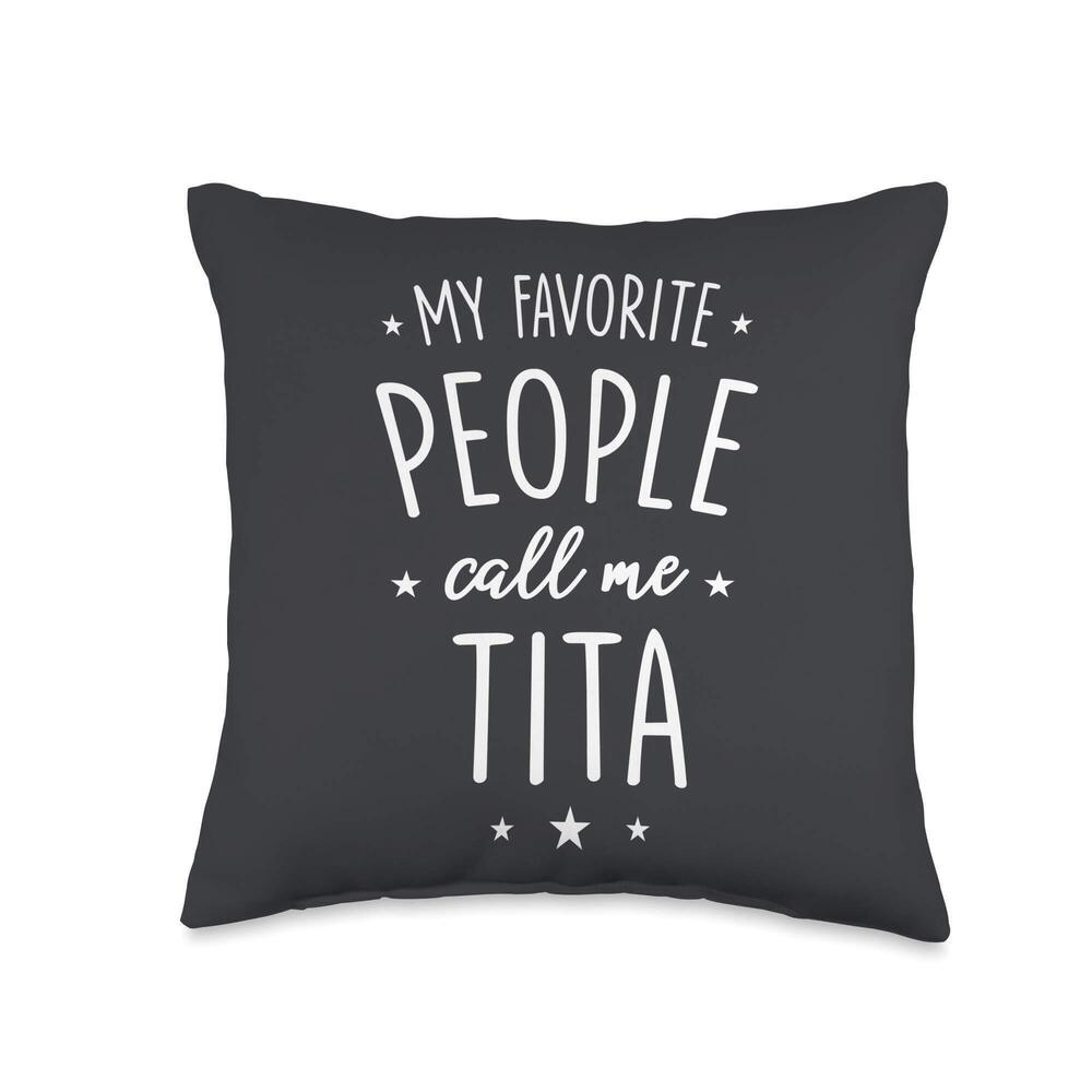 7377 Tita Gift: My Favorite People Call Me Tita Throw Pillow